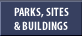 Parks, Sites & Buildings